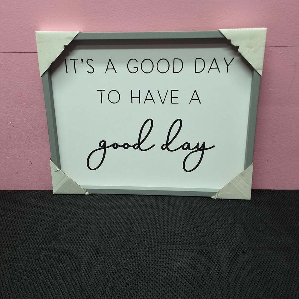 Motivational Wood Sign It's A Good Day To Have A Good Day 14x11